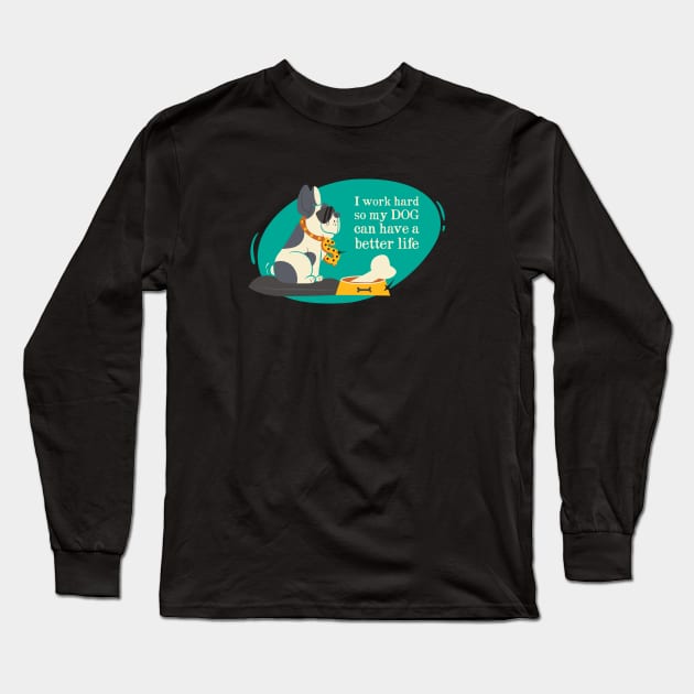 Dog quotes Long Sleeve T-Shirt by ArmandShop